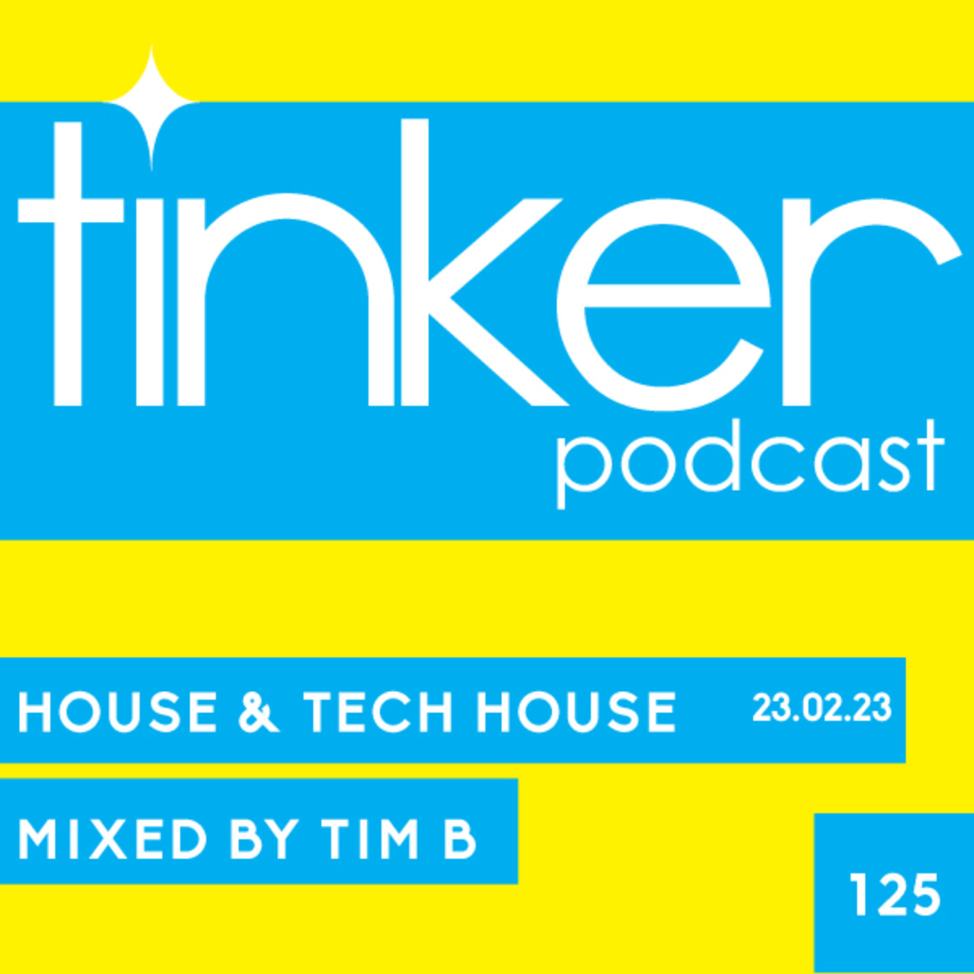 Episode 125: TP 125 - House and Tech House - Tim B