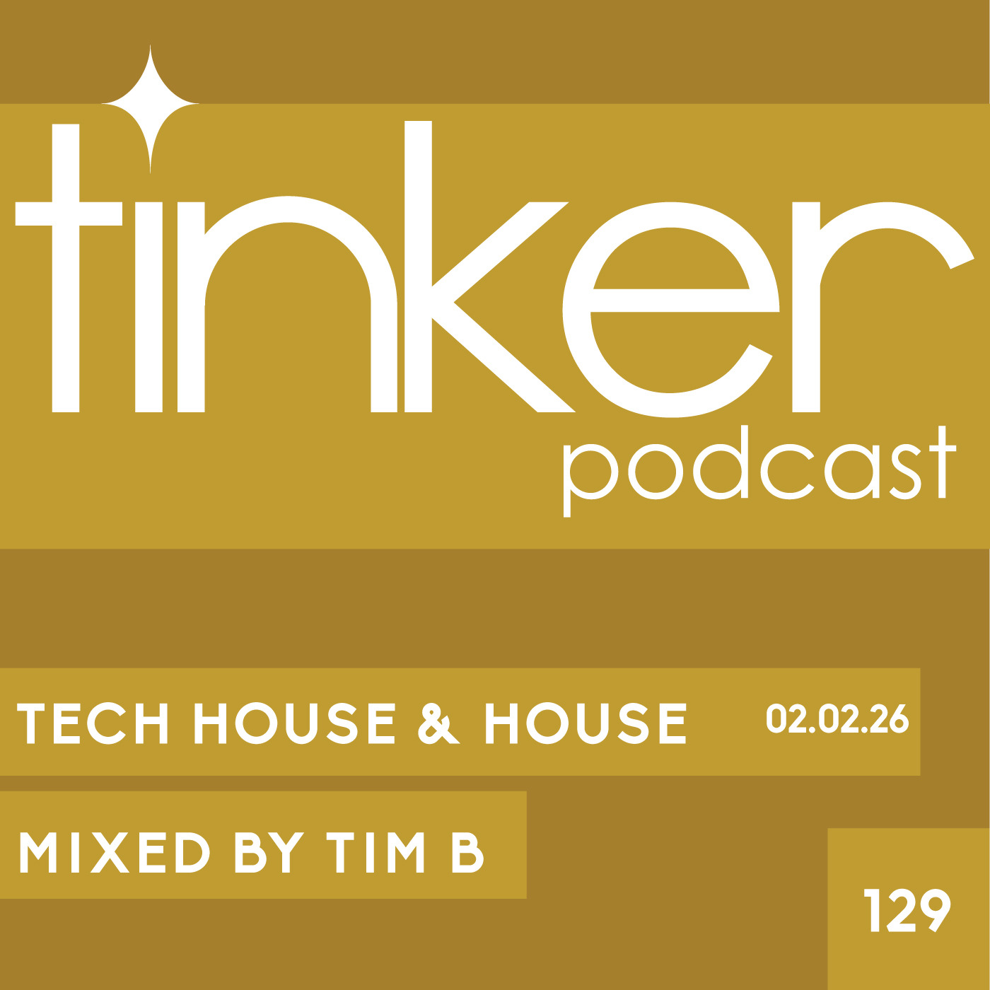Episode 129: TP 129 - Tech House & House  - Tim B