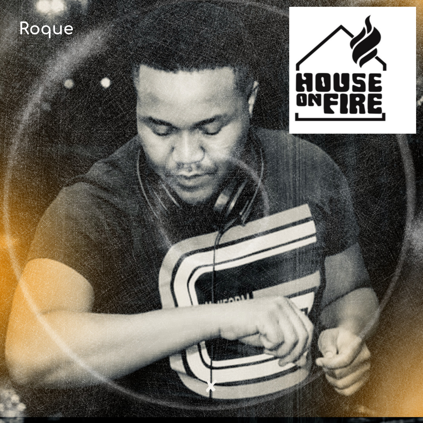 Episode 134: House On Fire Deep Sessions 134 (Roque)