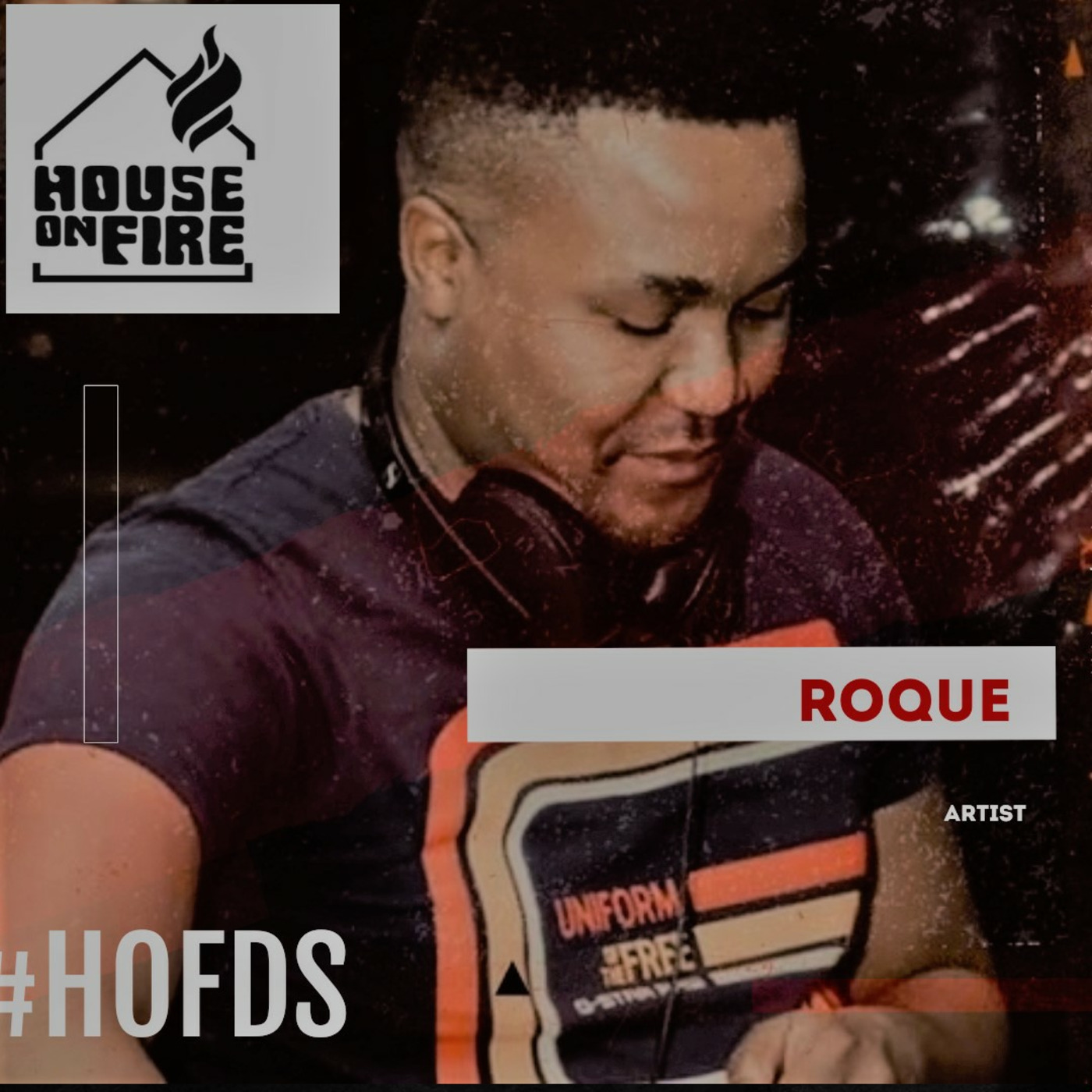Episode 129: House On Fire Deep Sessions 129 (Roque)