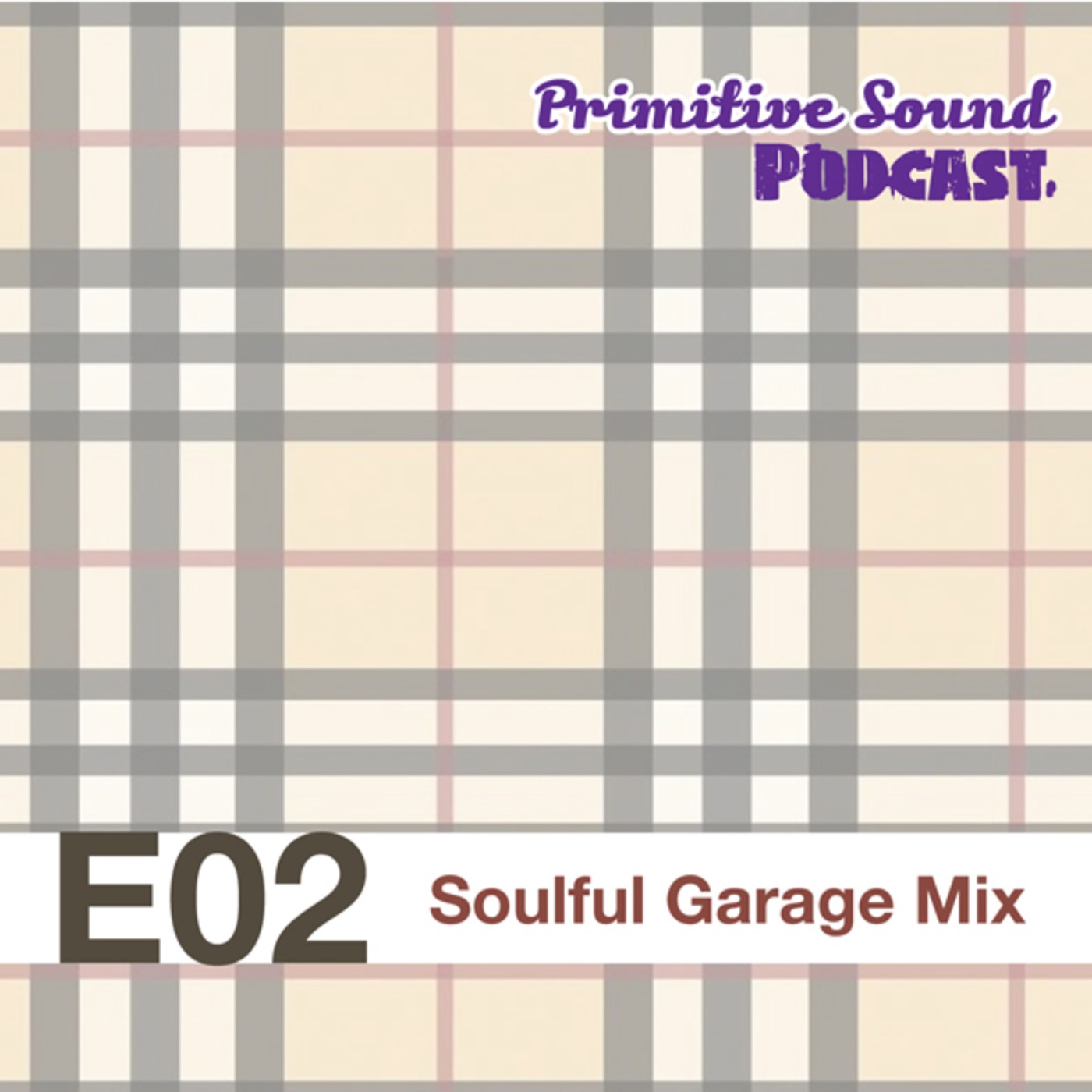 Episode 2: Soulful Garage Mix