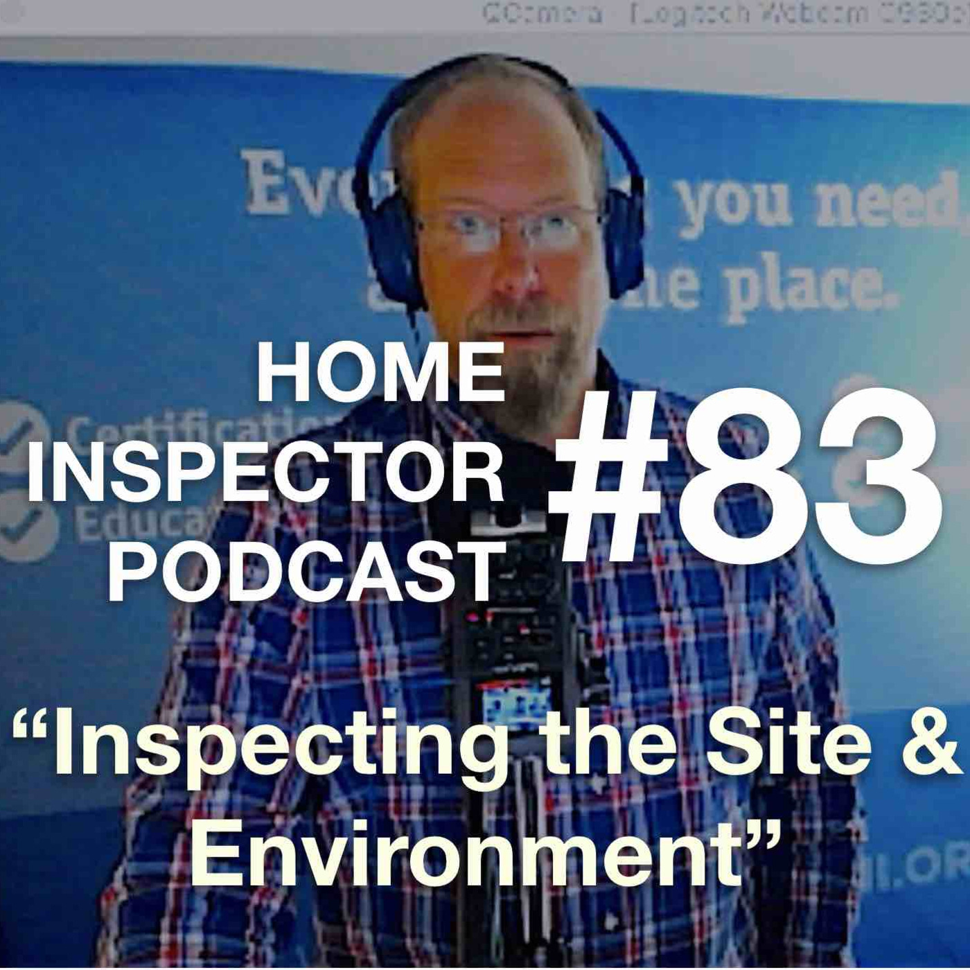83 Inspecting the Site & Environment During a Home Inspection