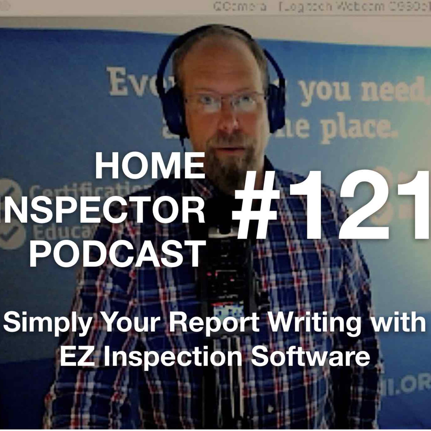 121. Simplify Your Report Writing with EZ Inspection Software and Rusty Craig