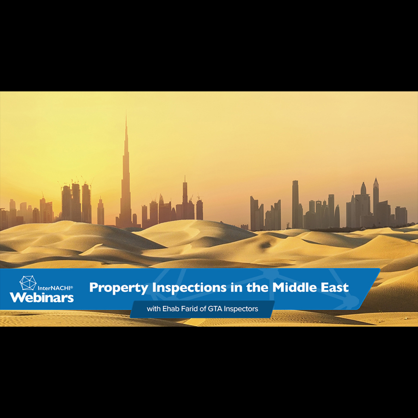 Episode 219: Property Inspections in the Middle East Webinar with Ehab Farid of GTA Inspectors