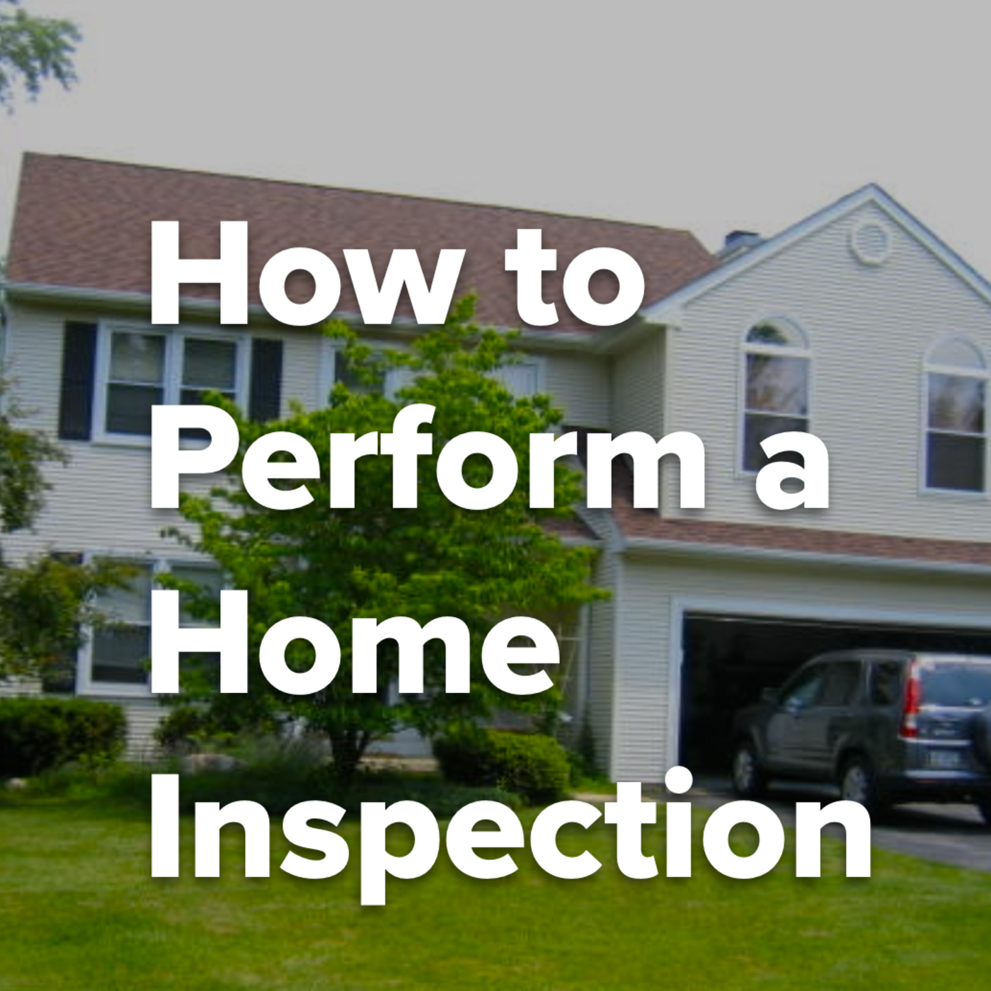 Episode 356: How to Perform a Home Inspection