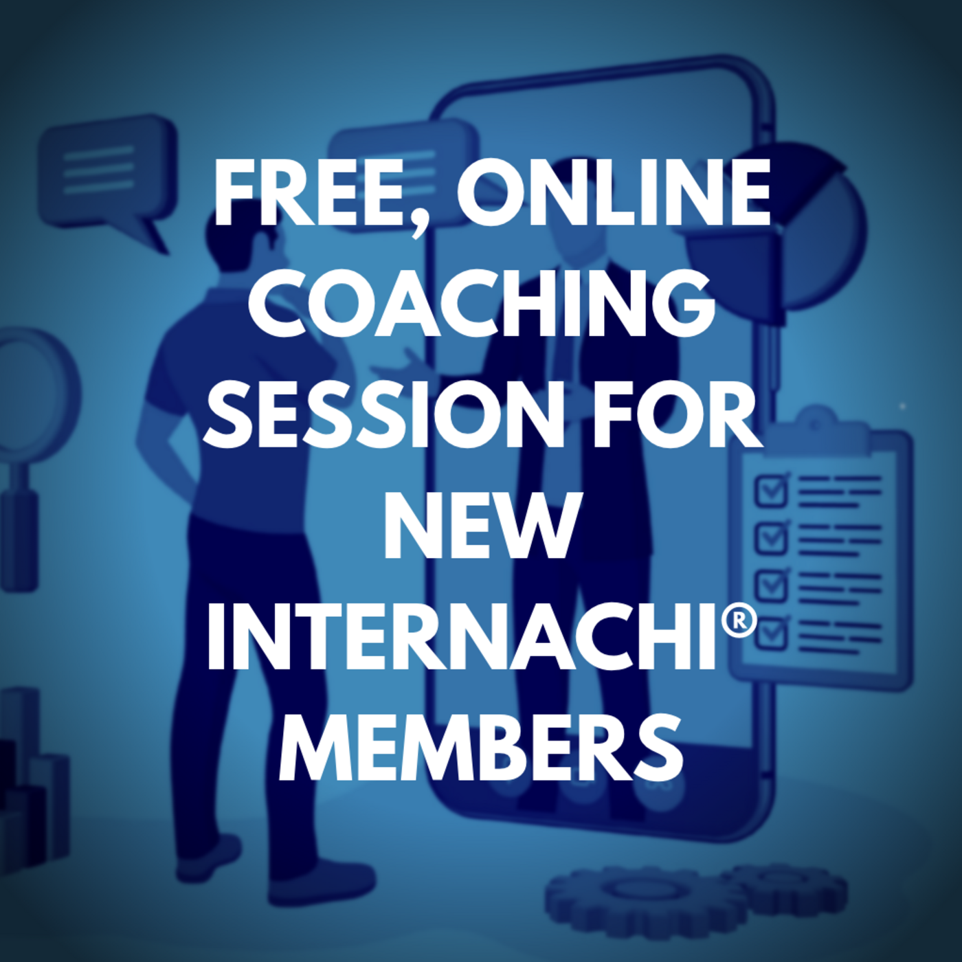 Episode 407:  Free, Online Coaching Session for New InterNACHI Members (Nov. 11)