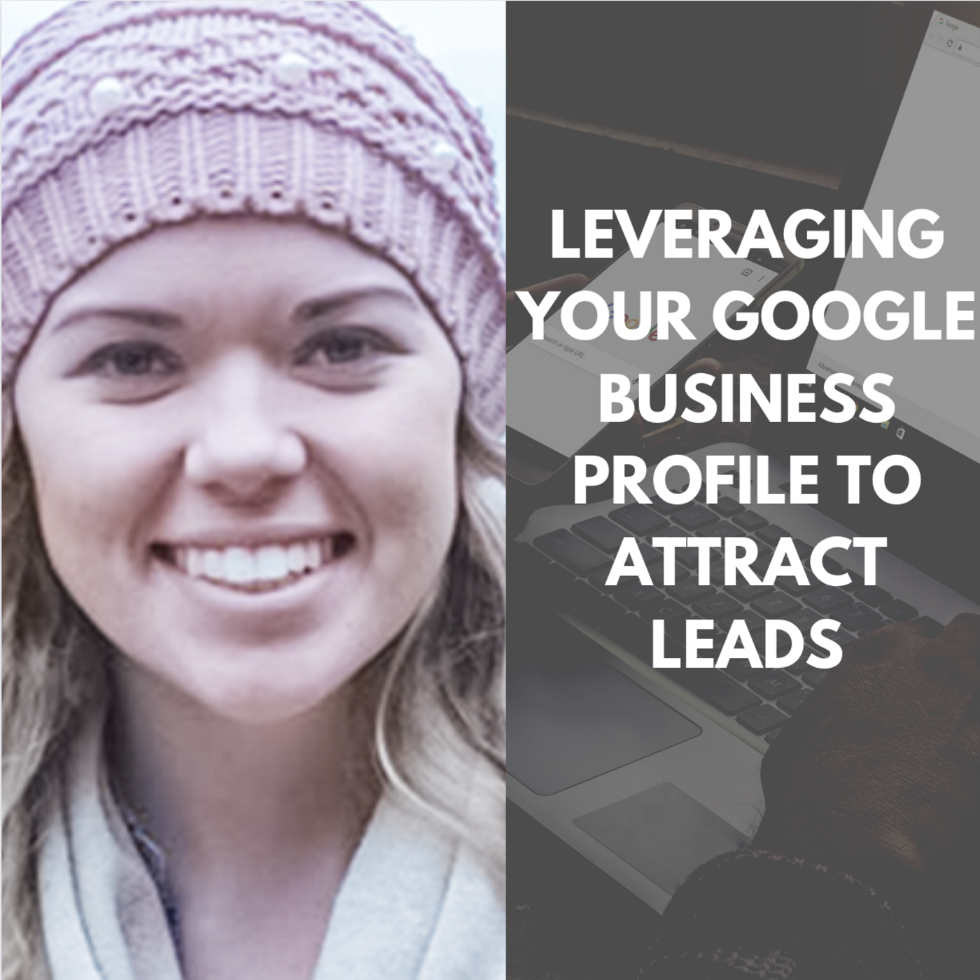 Episode 426: “Leveraging Your Google Business Profile to Attract Leads” Webinar with Natalie Kiefer