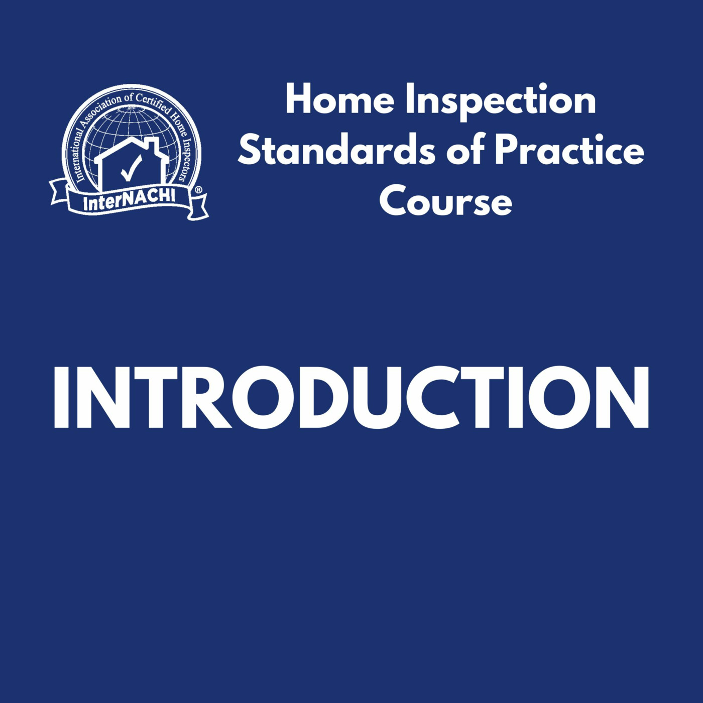 Episode 431: Introduction to the InterNACHI Home Inspection Standards of Practice Course