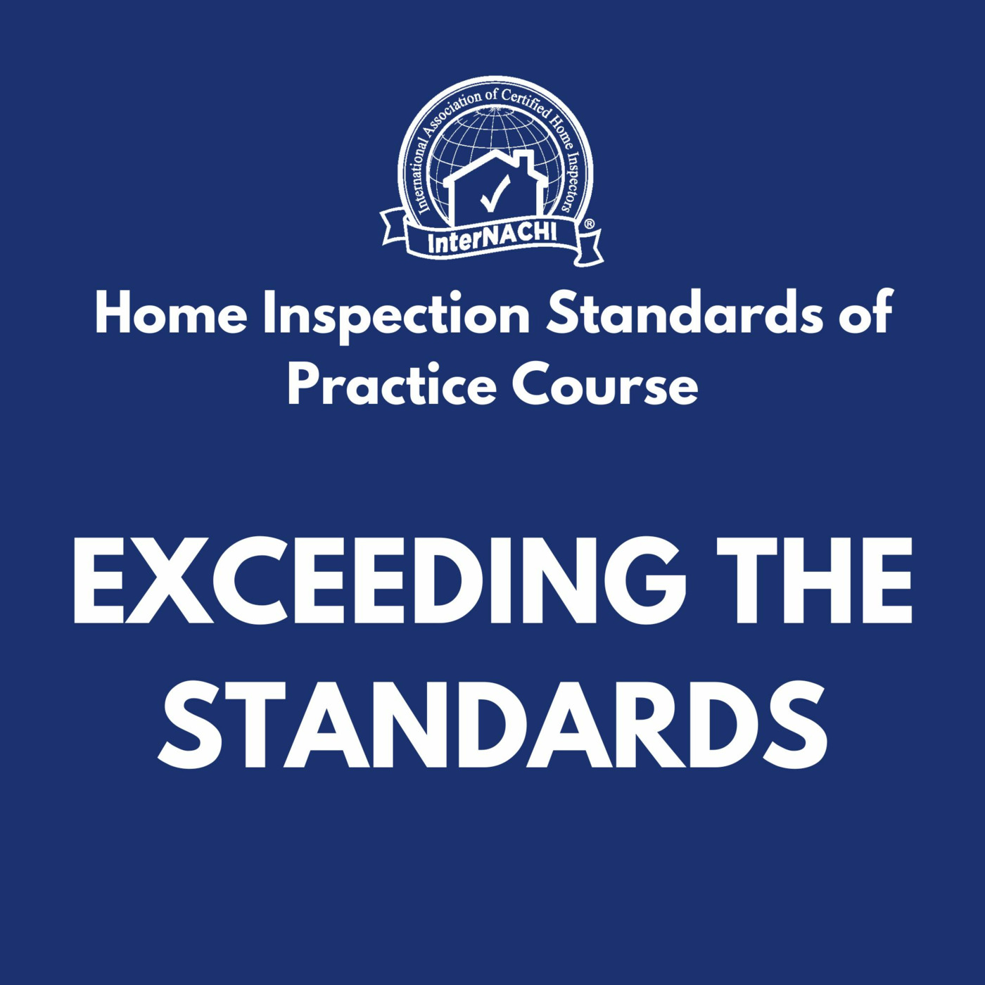 Episode 459: Exceeding the Standards of Practice for Home Inspections