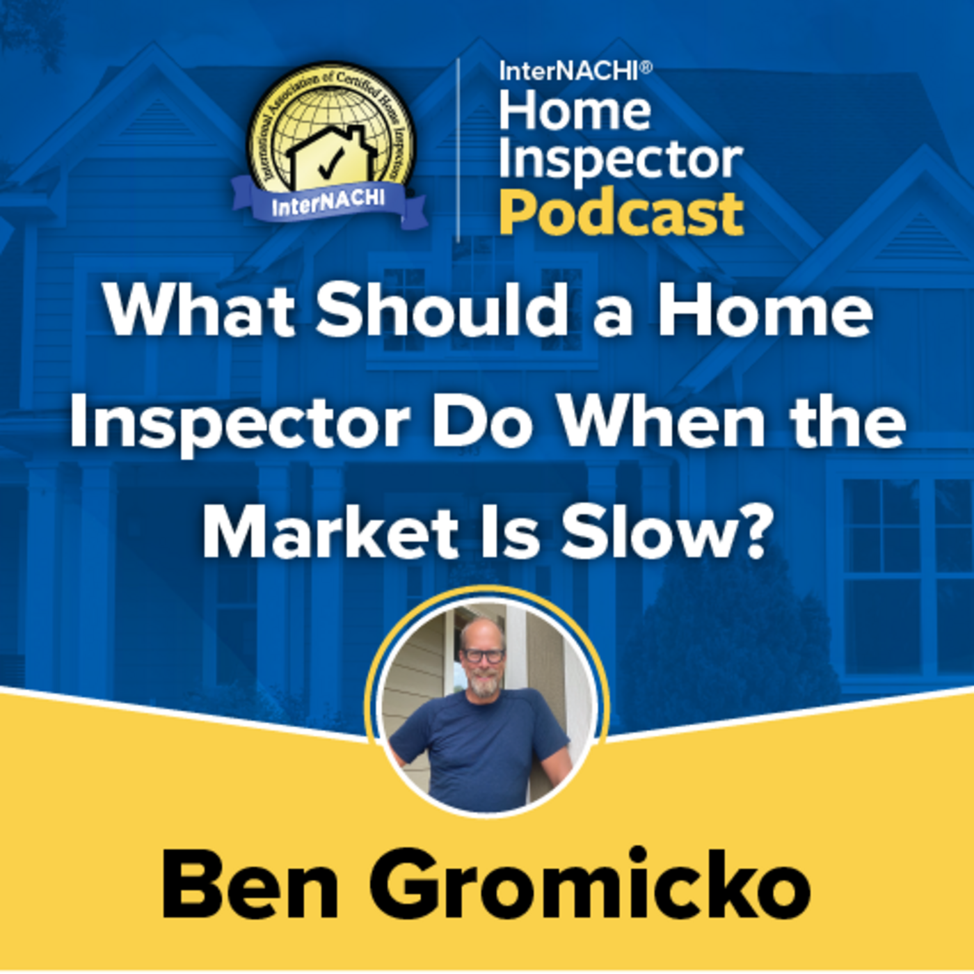 Episode 524: What Should a Home Inspector Do When the Market Is Slow?