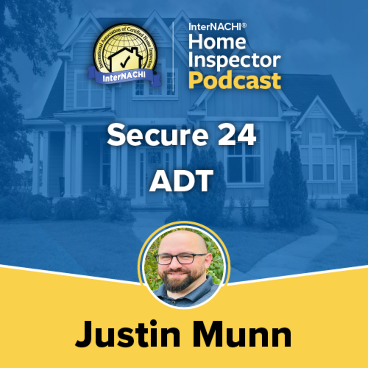 Episode 540: Secure 24 ADT with Justin Munn