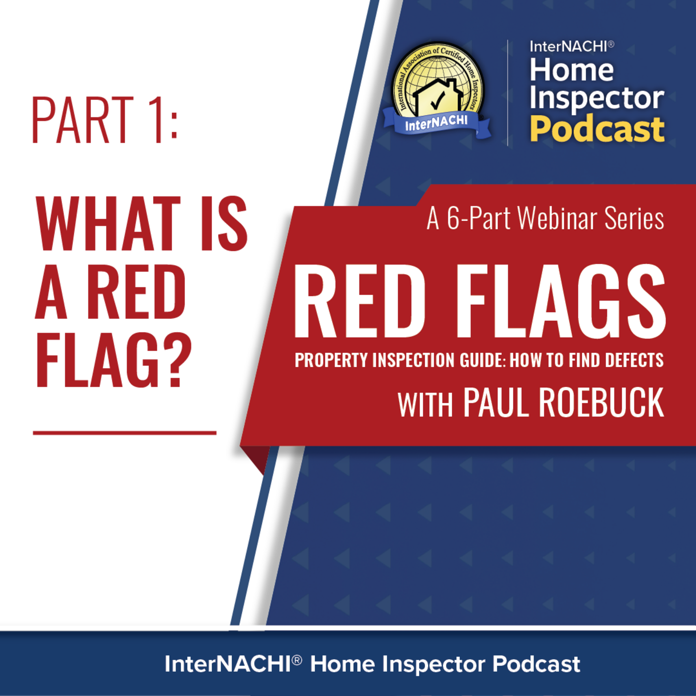 Episode 575: Red Flags Property Inspection Guide: What Is a Red Flag?
