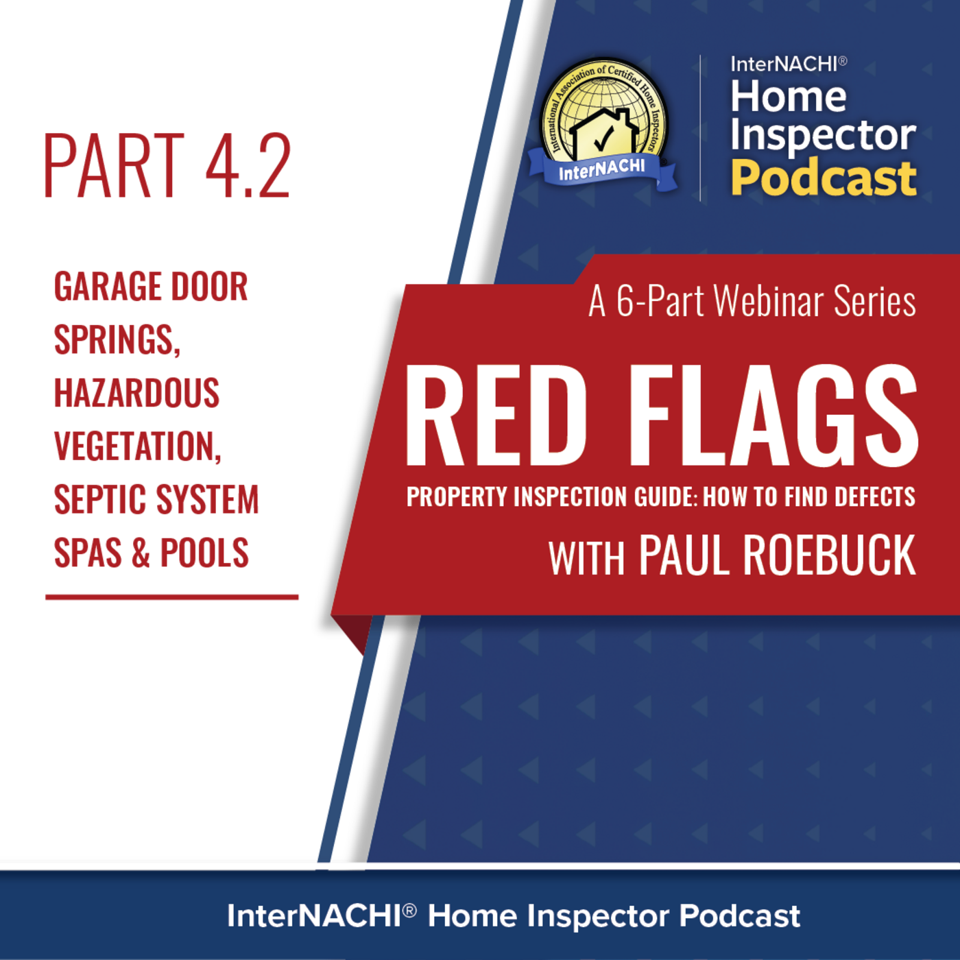 Episode 579: Red Flags Property Inspection Guide: Hazardous Vegetation, Septic System, Garage Door Spring & Pools