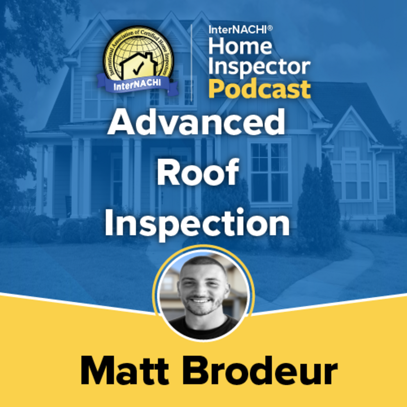Episode 614: Advanced roof inspection with Certified Master Inspector® Matthew Brodeur