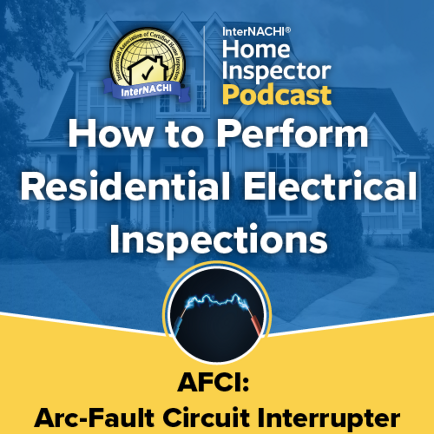 Episode 672: AFCI: Arc-Fault Circuit Interrupter