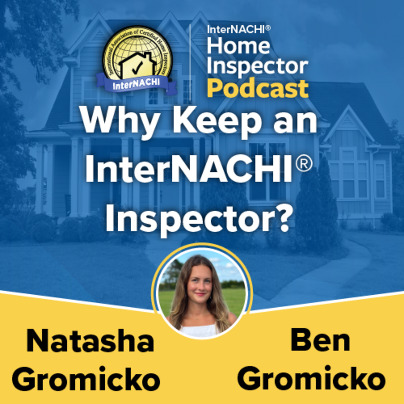 Episode 687: Why Keep an InterNACHI® Inspector