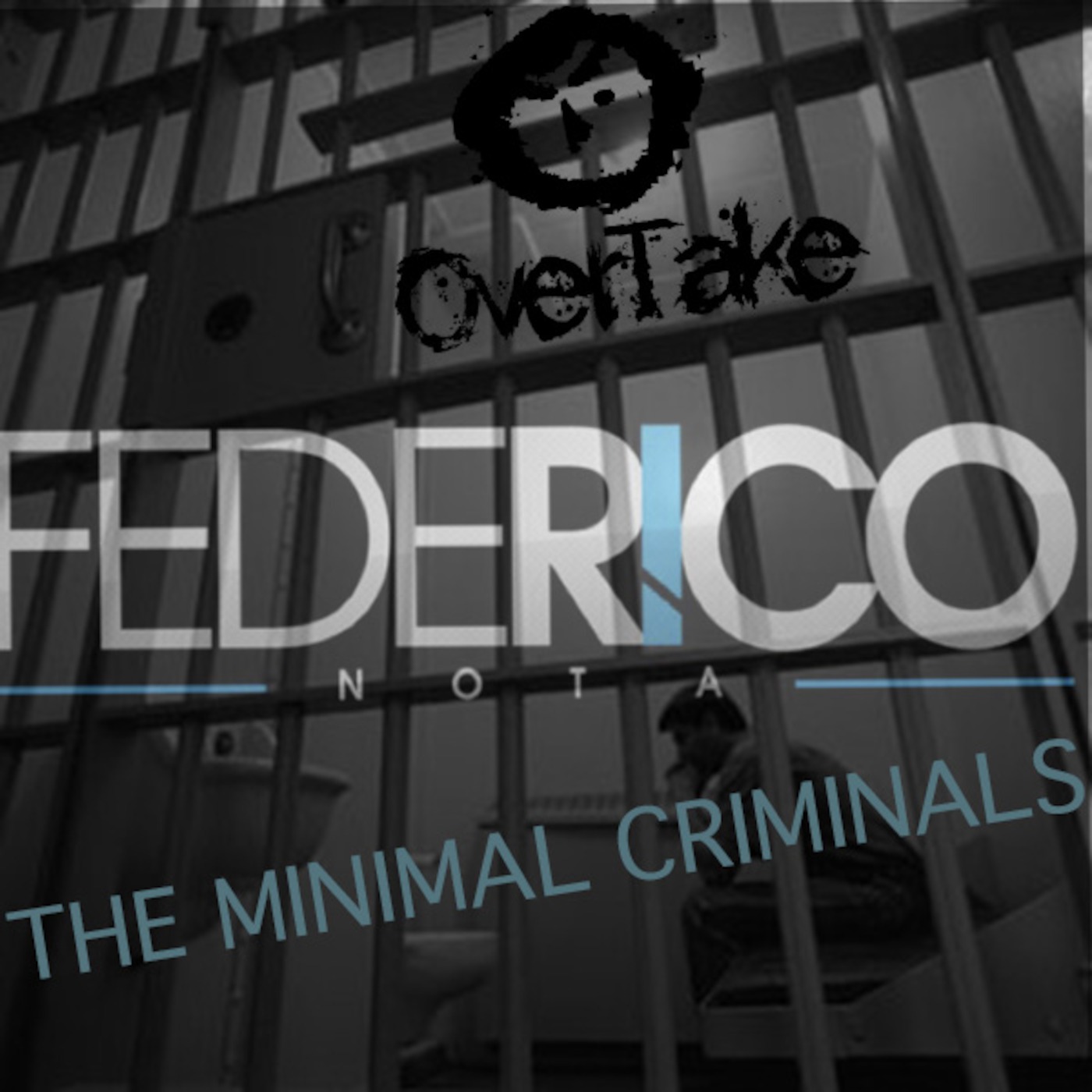 The Minimal Criminals [Episode 11] [Over Take Guest Mix]