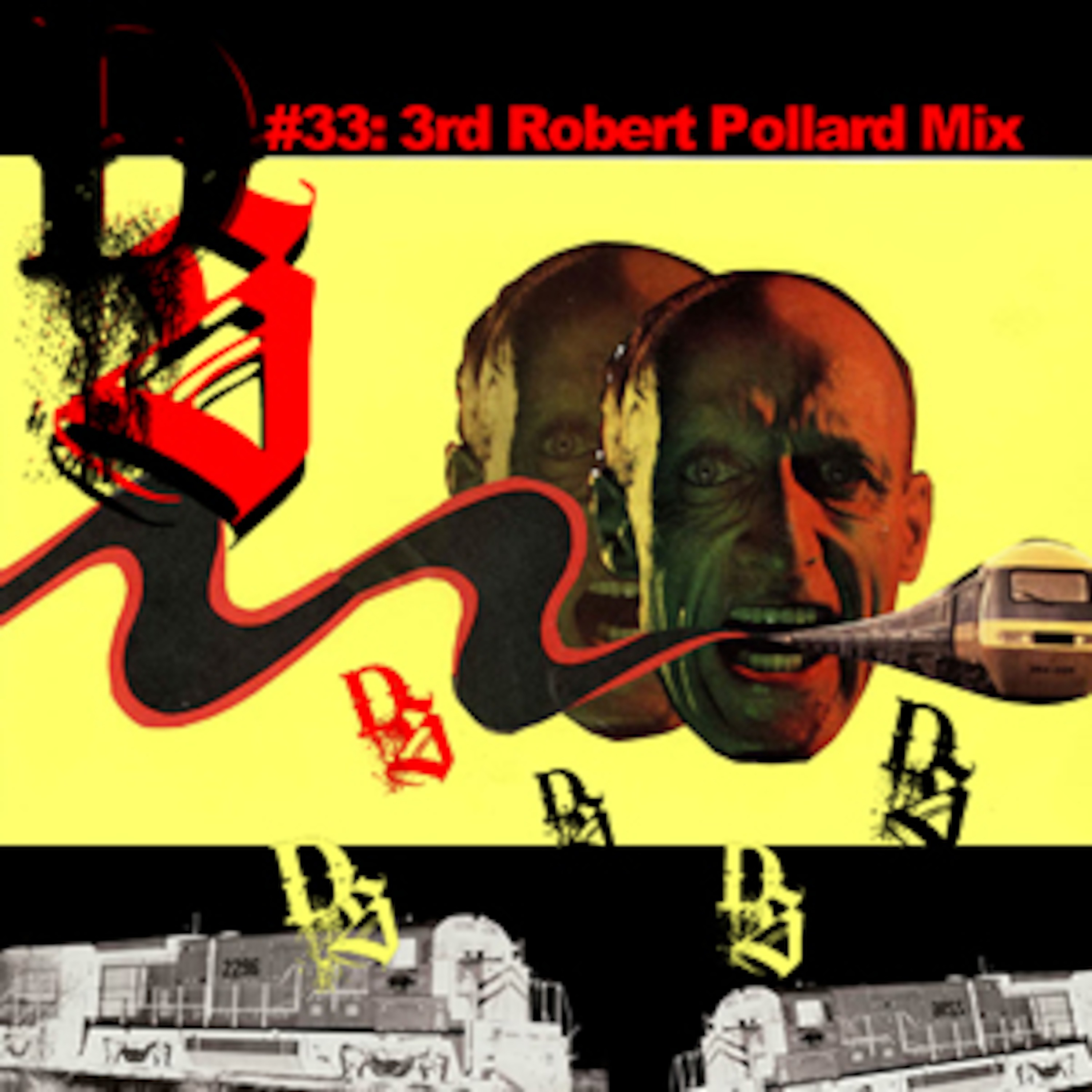 Episode 33: Robert Pollard Trilogy: Part 3: Third Robert Pollard Mix episode artwork