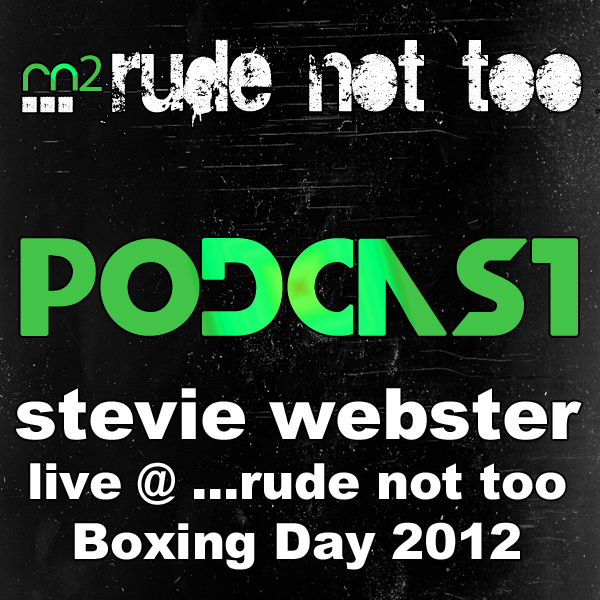 Episode 12 - Stevie Webster live