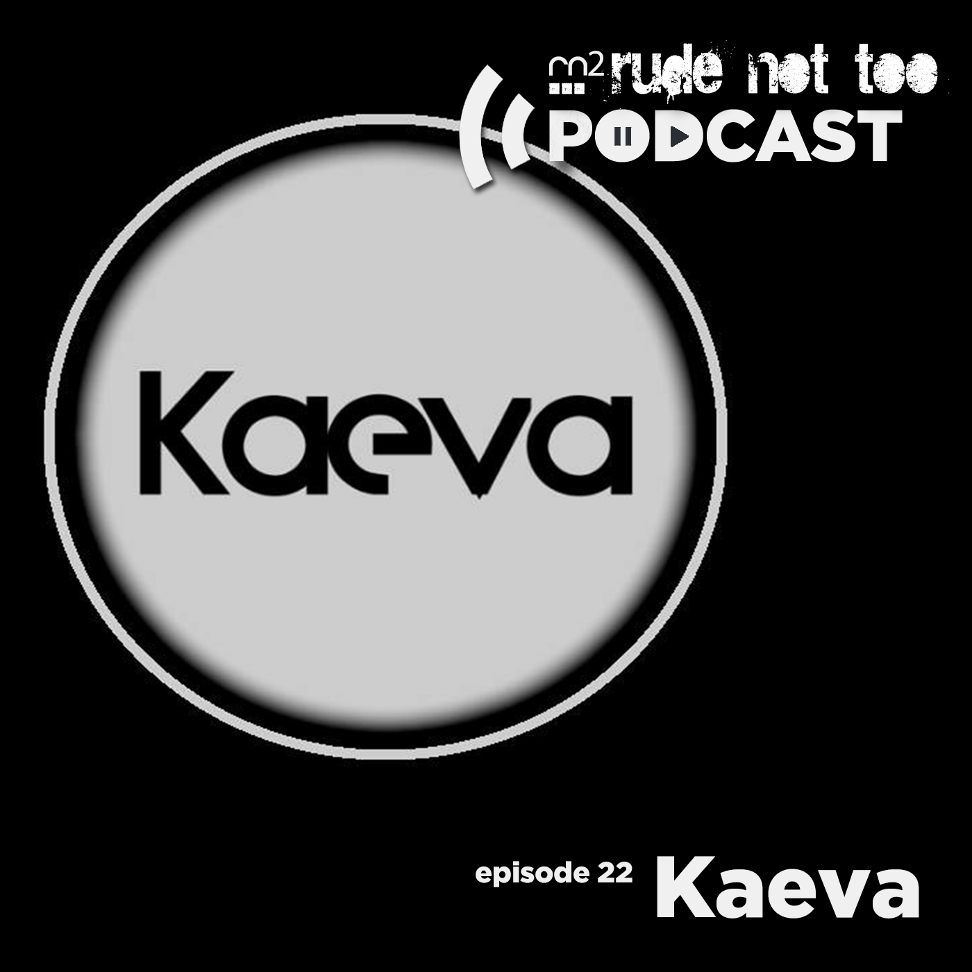 Episode 22 - Kaeva