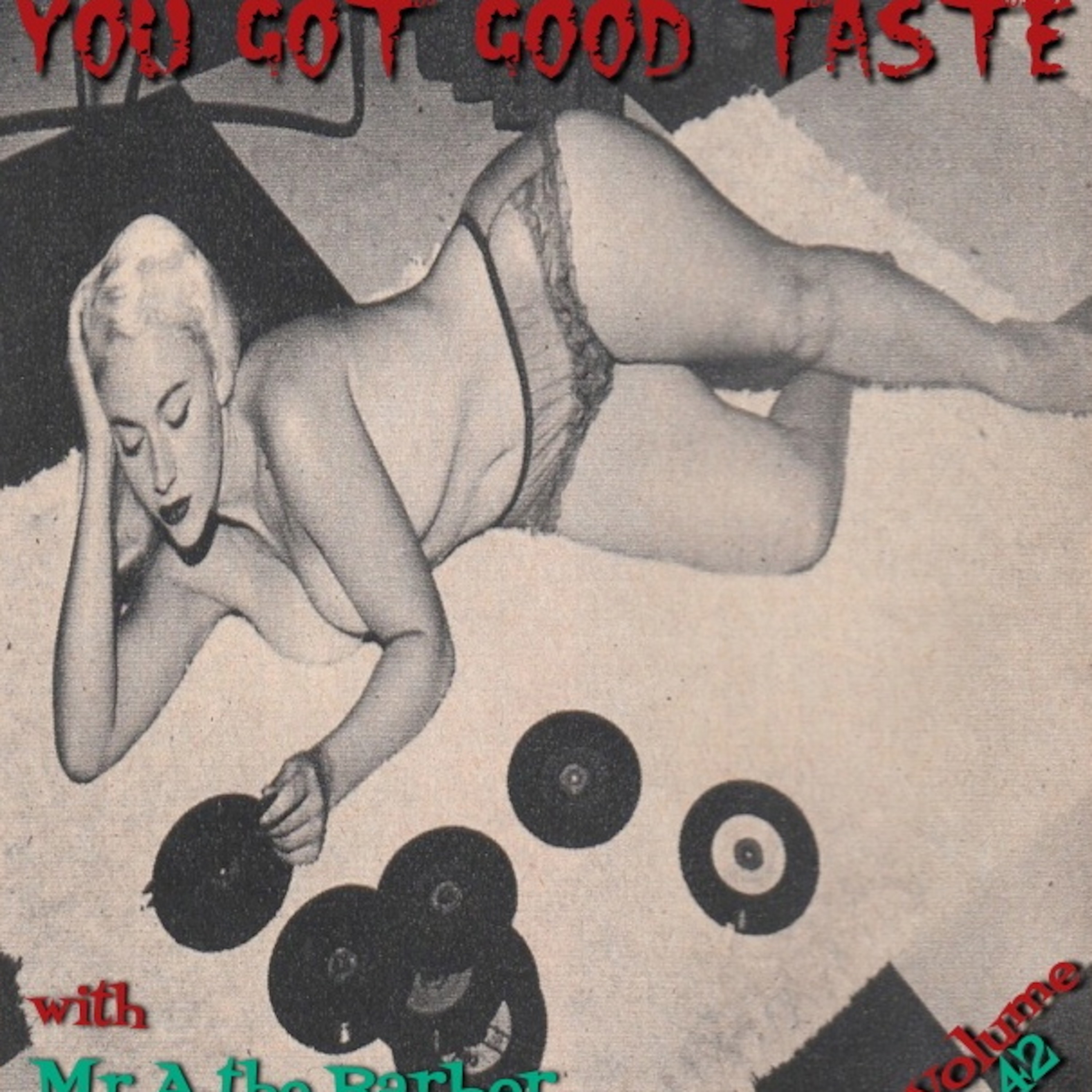 YOU GOT GOOD TASTE