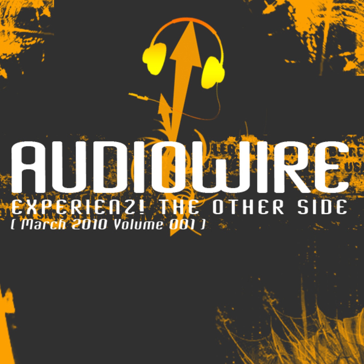 AudioWire - Experienz! The Other Side ( March 2010 Volume 001 )