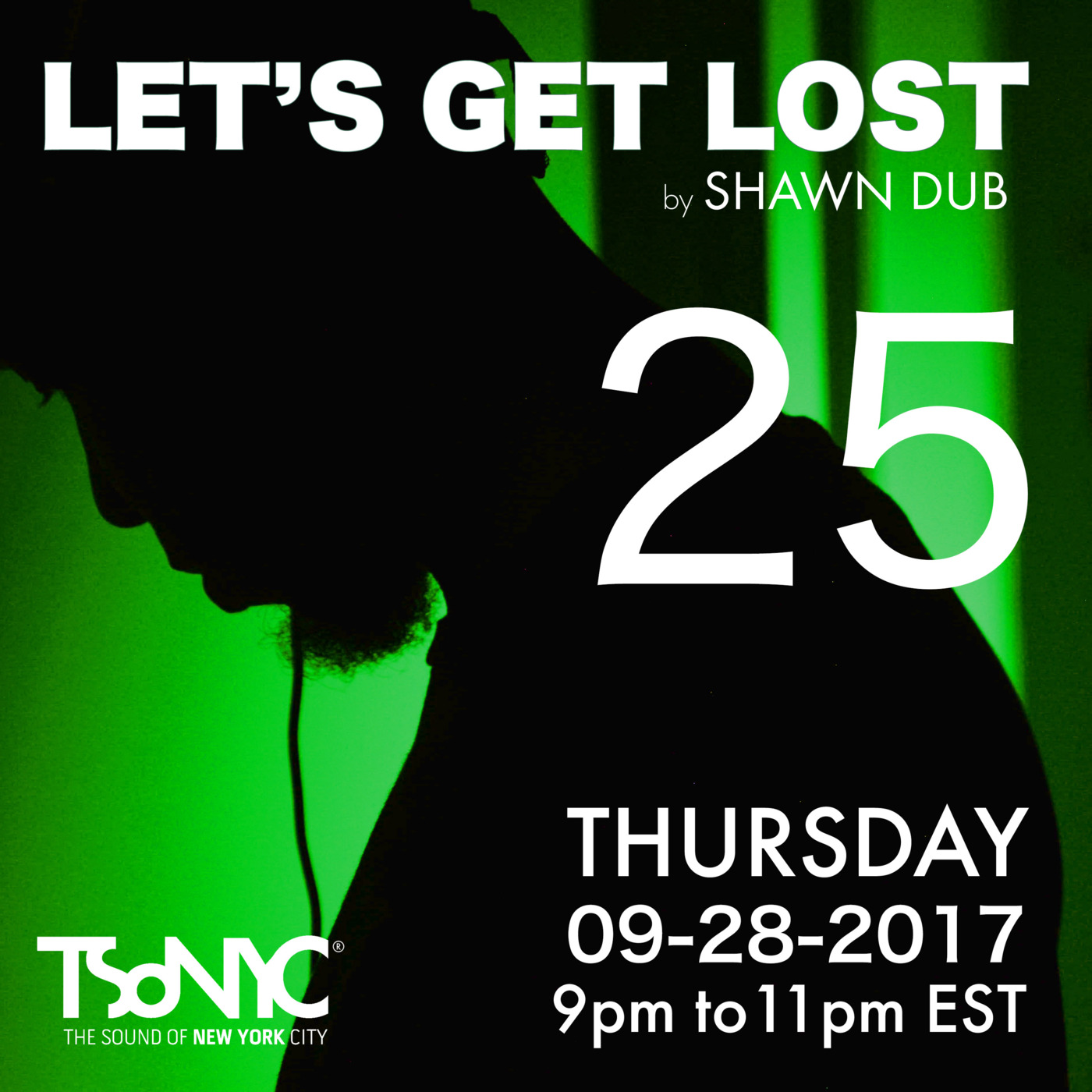 TSoNYC - Let's Get Lost EP 25 - With Shawn Dub- 2017-09-28