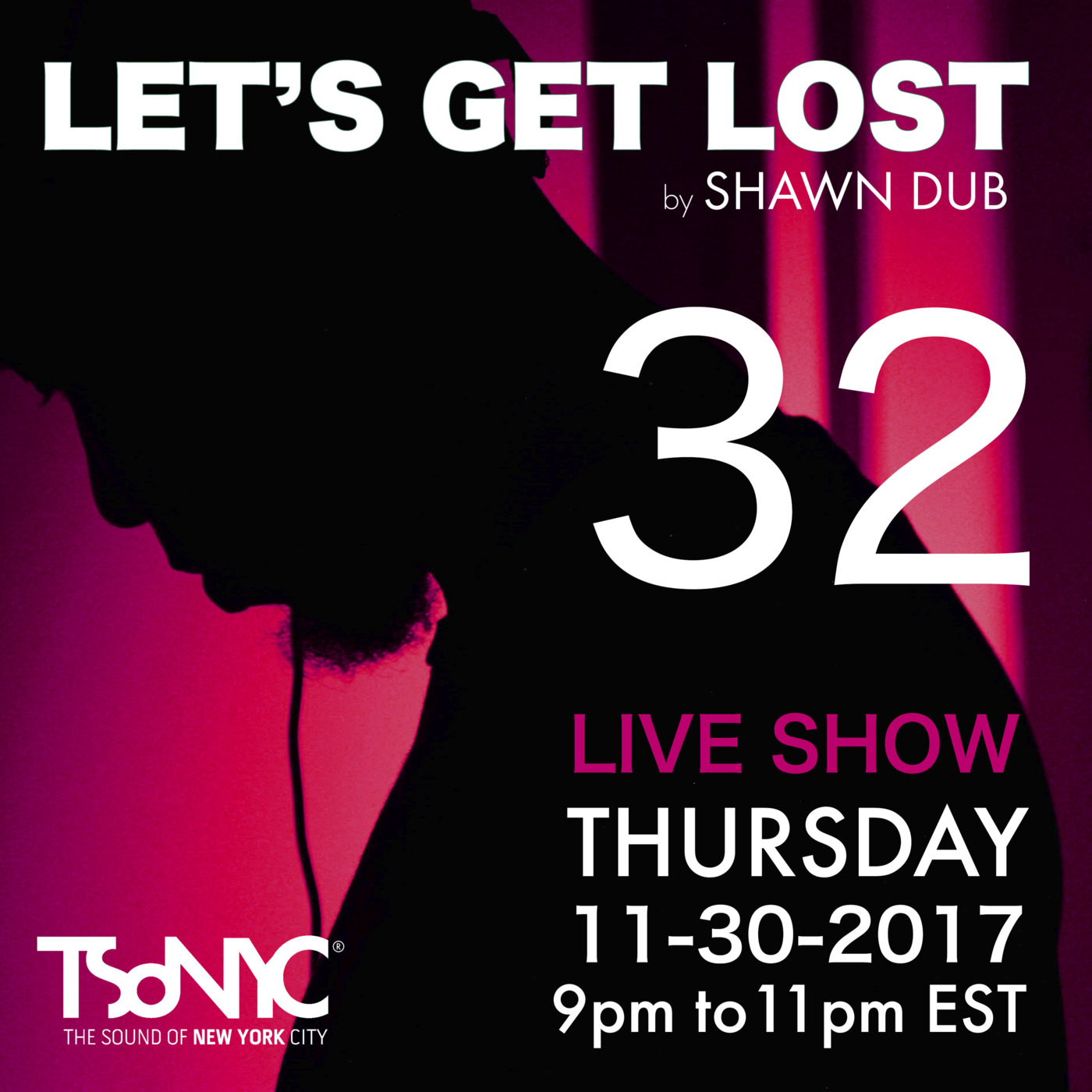 Let's Get Lost EP 32 - TSoNYC - 12/1/2017 by Shawn Dub