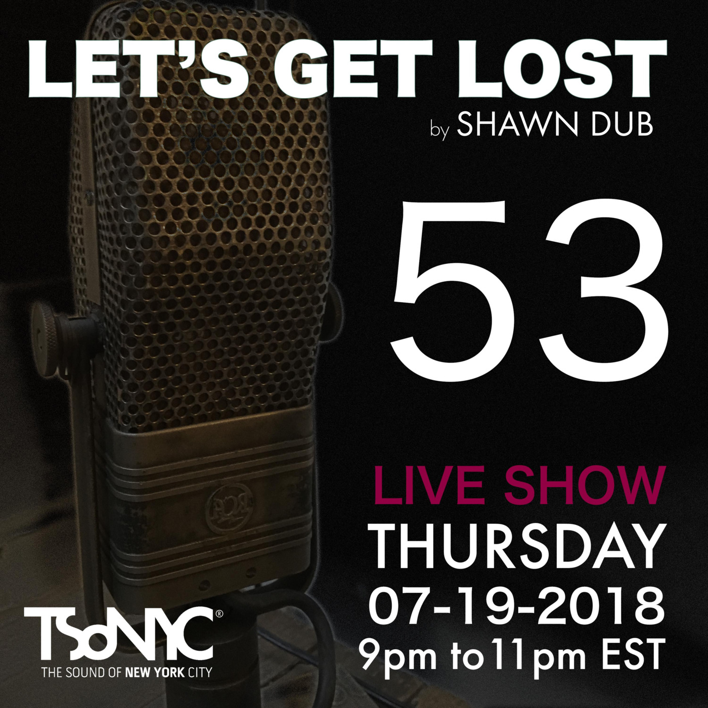 Let's Get Lost EP 53 - 07/19/2018