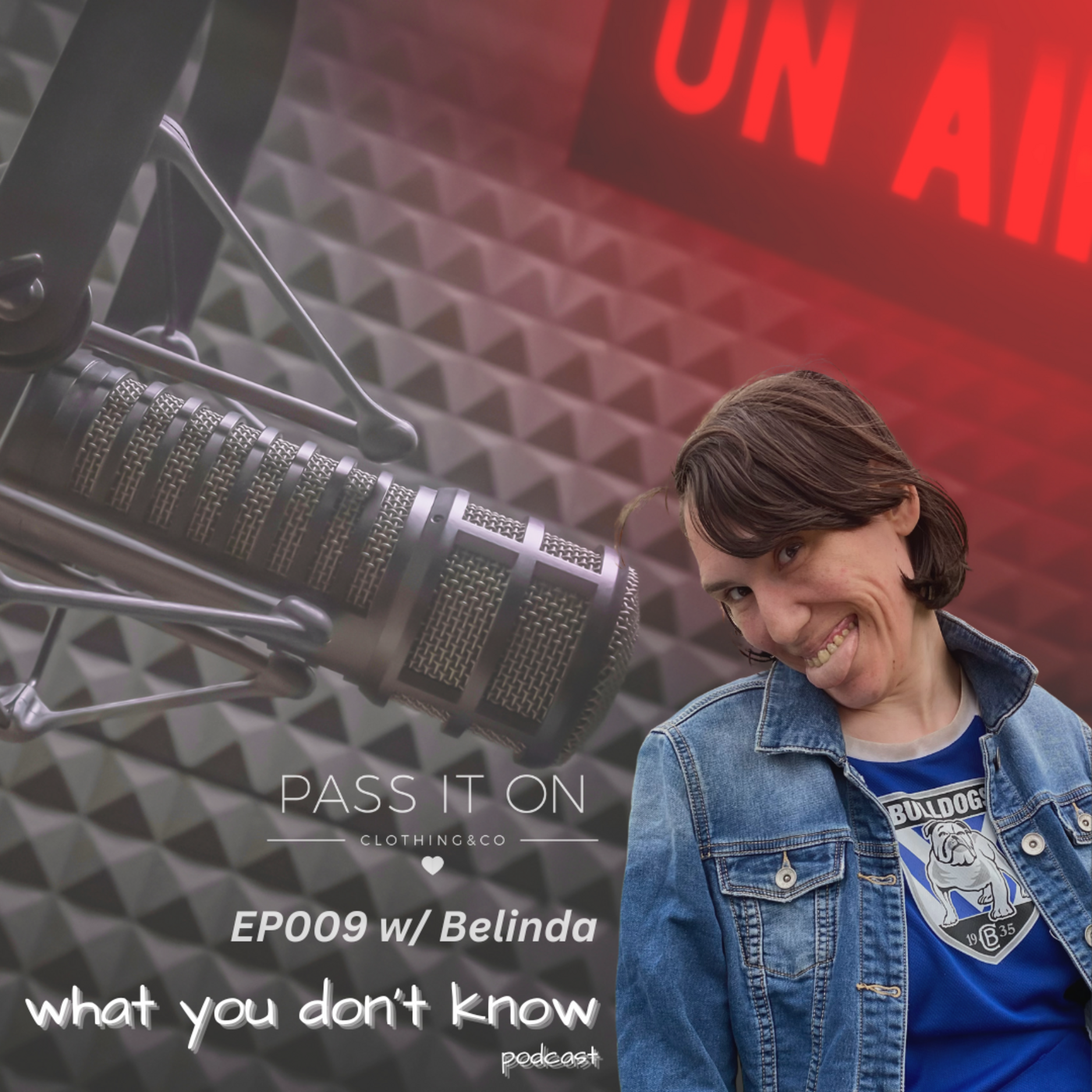 Episode 9: EP009 w/ Belinda