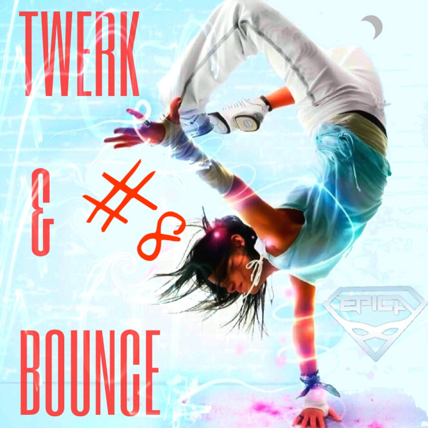 DJ EPICA - Twerk'n'Bounce #8