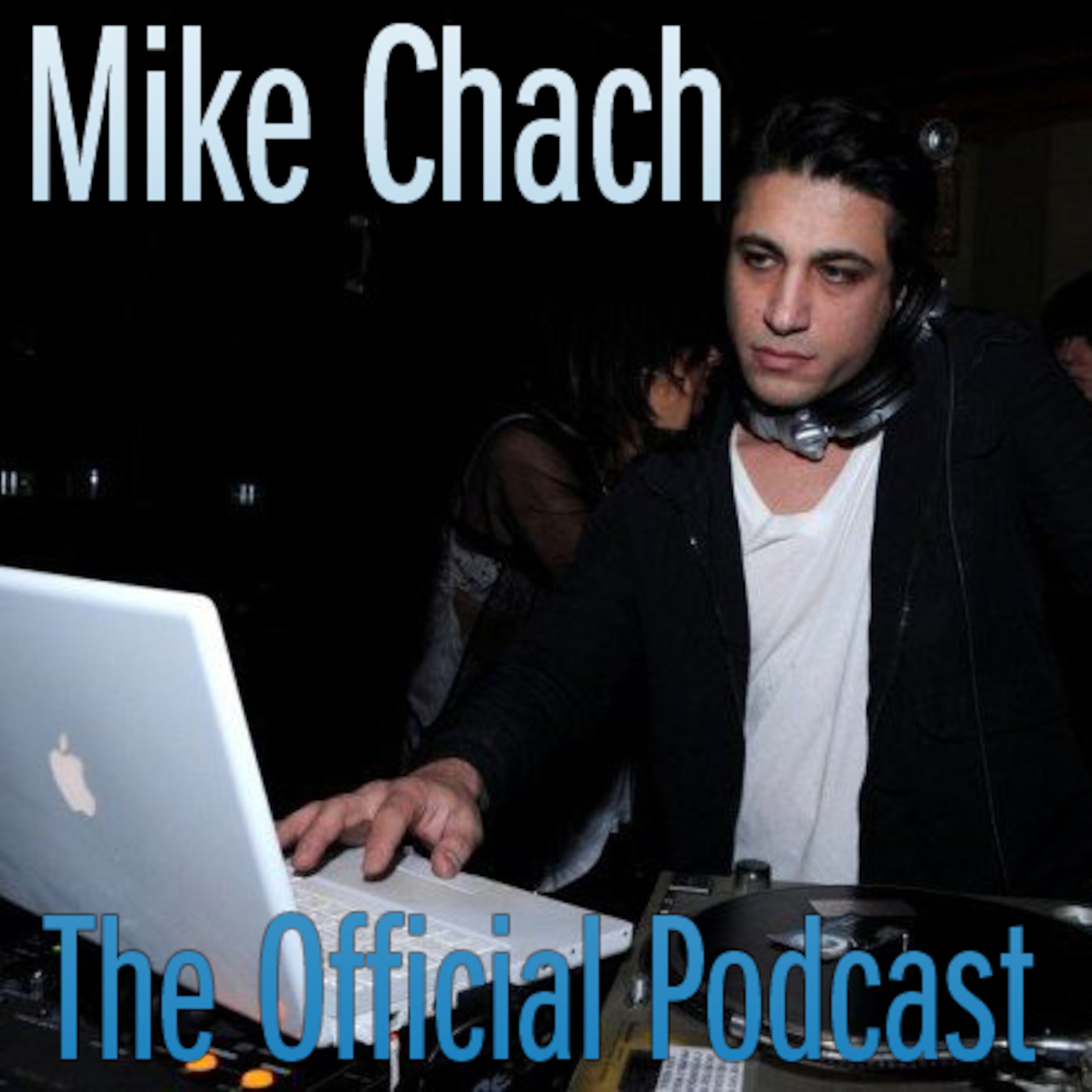Mike Chach: The Podcast podcast artwork
