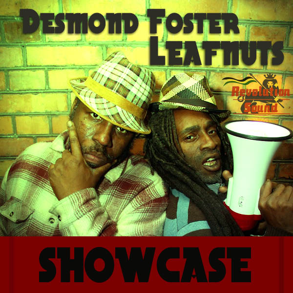 32 - Leafnuts & Desmond Foster SHOWCASE
