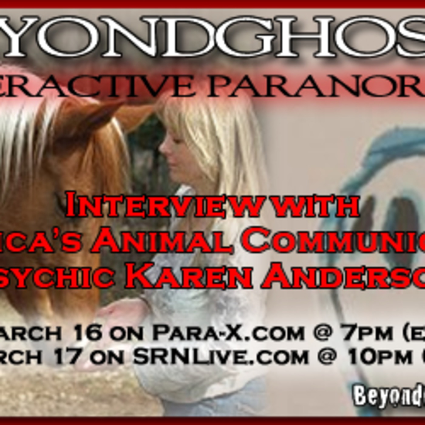 Beyond Ghosts Episode 57 - Interview with Psychic Karen Anderson