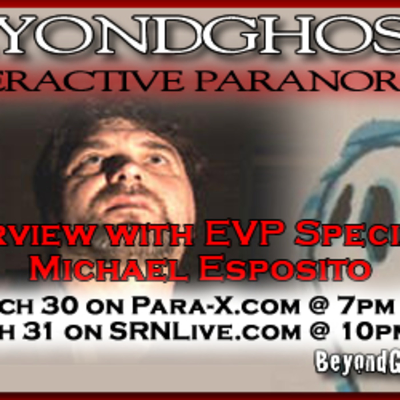 Beyond Ghosts Episode 59 - Interview with Michael Esposito