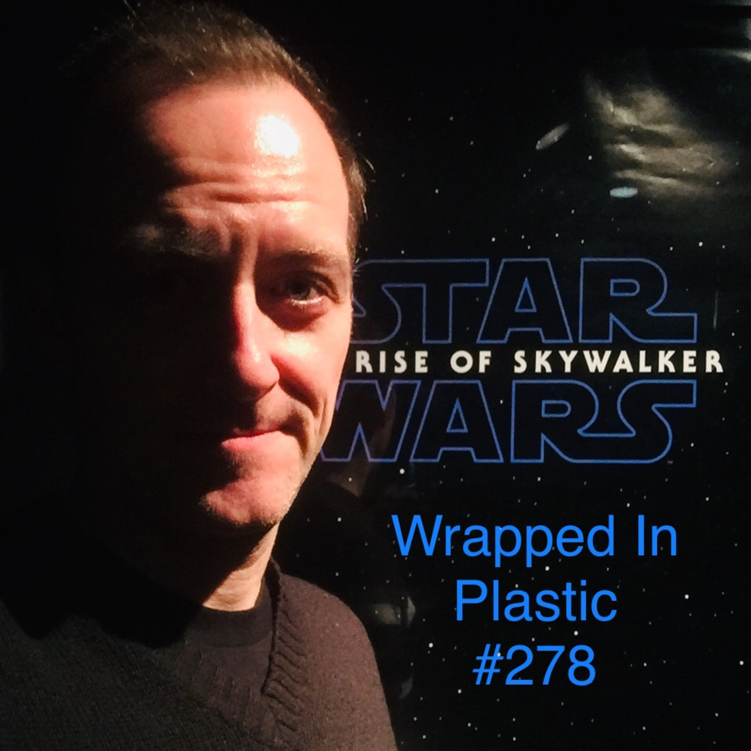 Wrapped In Plastic - WIP #278 - Rise of Skywalker review