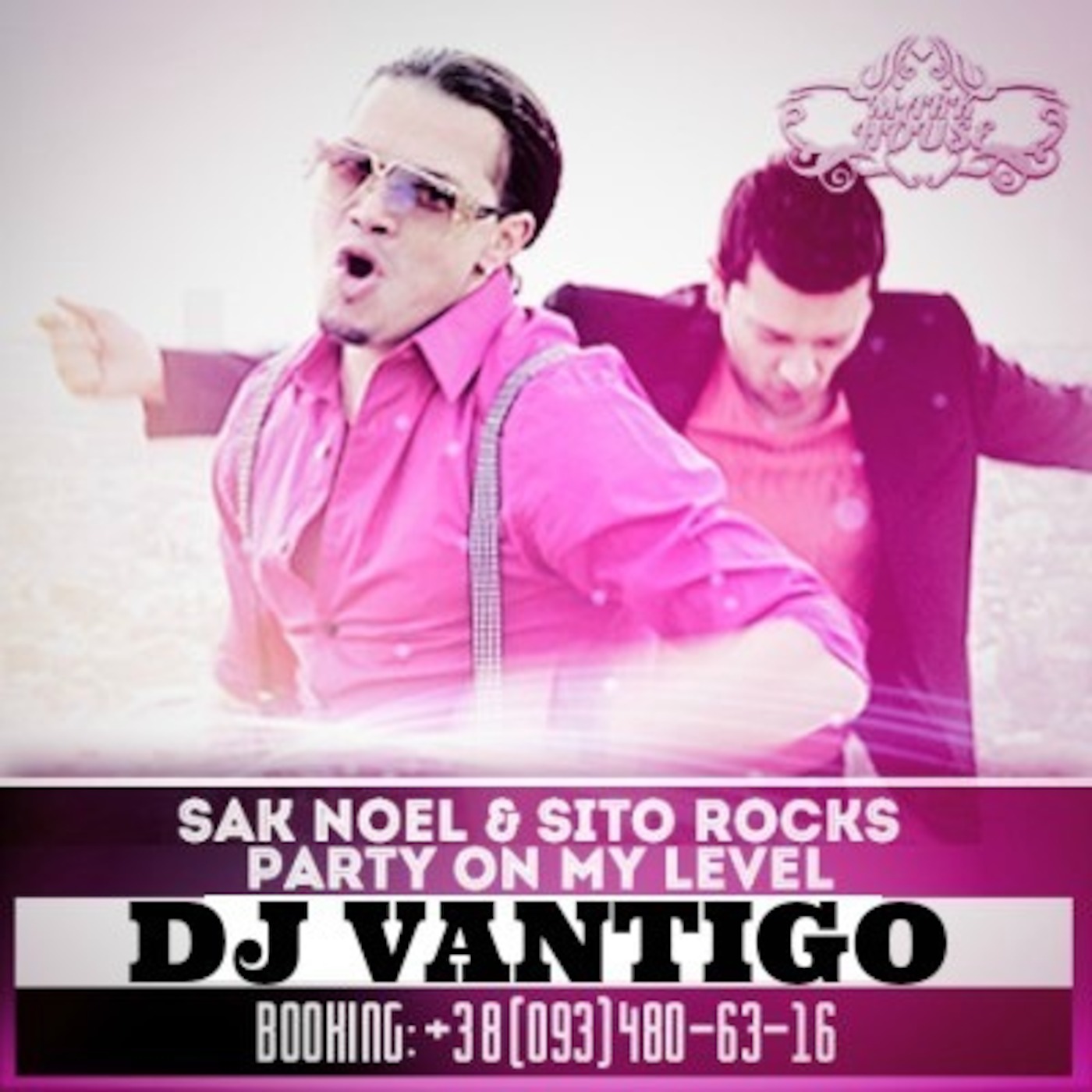 Sito Rocks, Sak Noel - Party On My Level (DJ VANTIGO MIX )