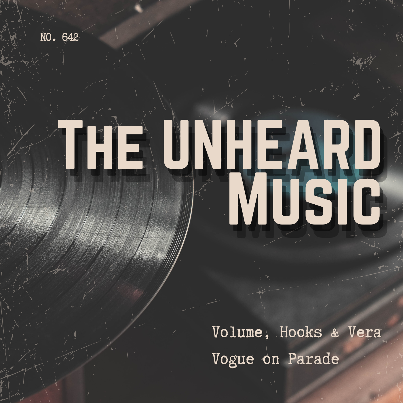 Episode 642: The UNHEARD Music No. 642 episode artwork