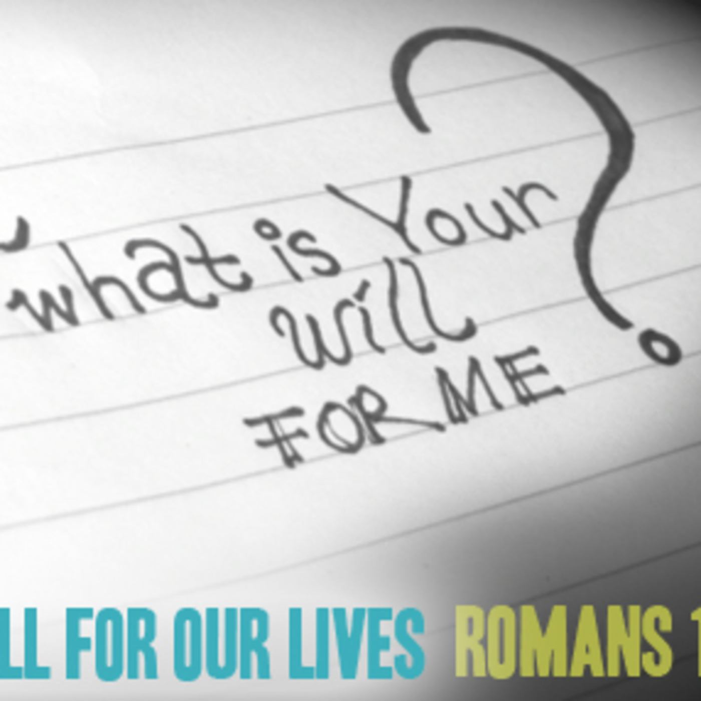 Discovering God's Will For Our Lives- part 1  Romans 12:1-8 episode artwork