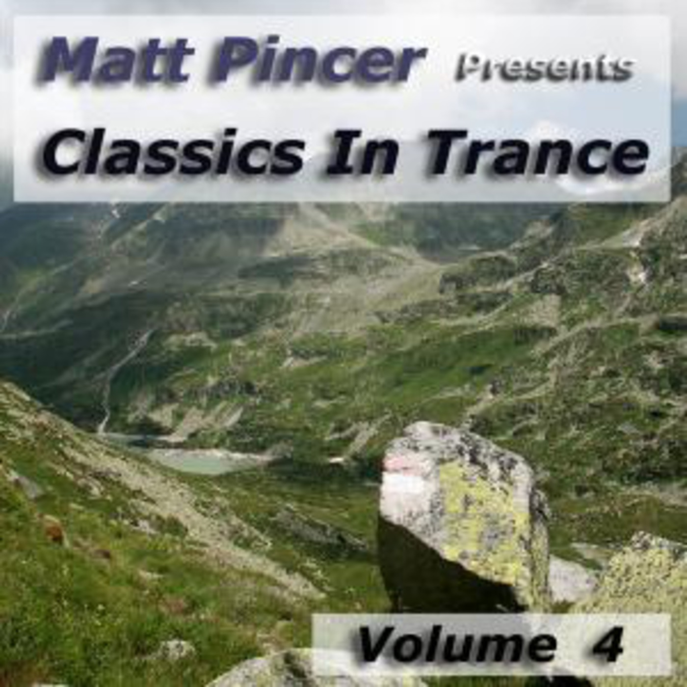 Matt Pincer Presents Classics In Trance - 004