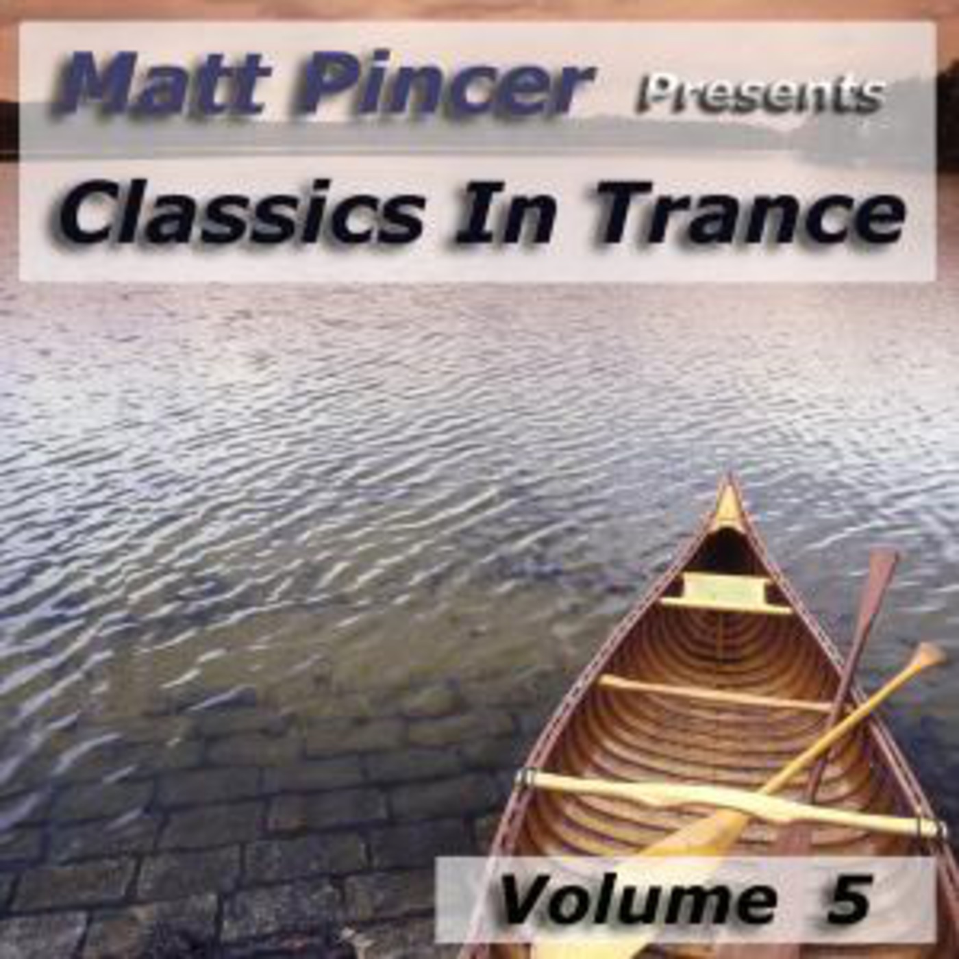 Matt Pincer Presents Classics In Trance - 005