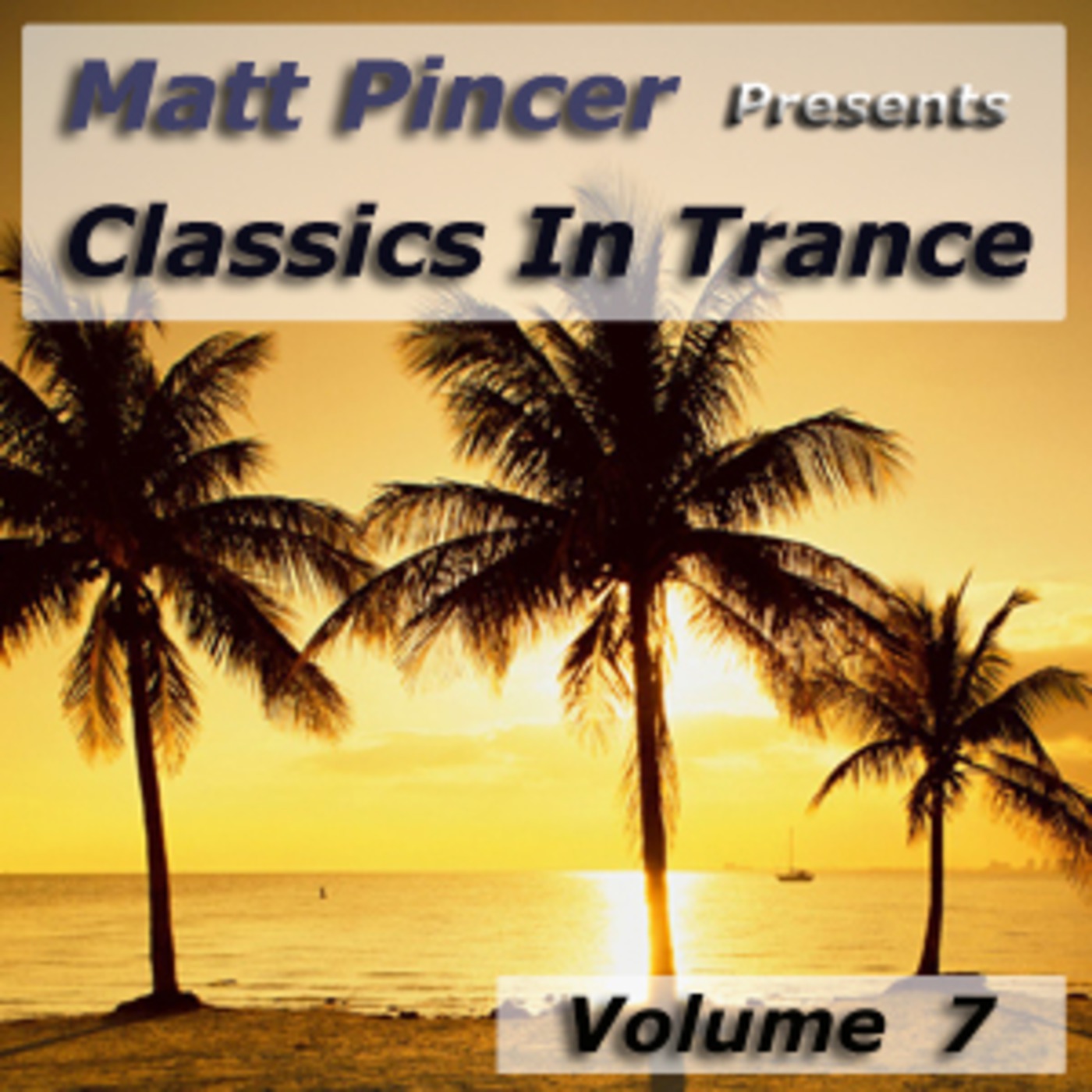 Matt Pincer Presents Classics In Trance - 007
