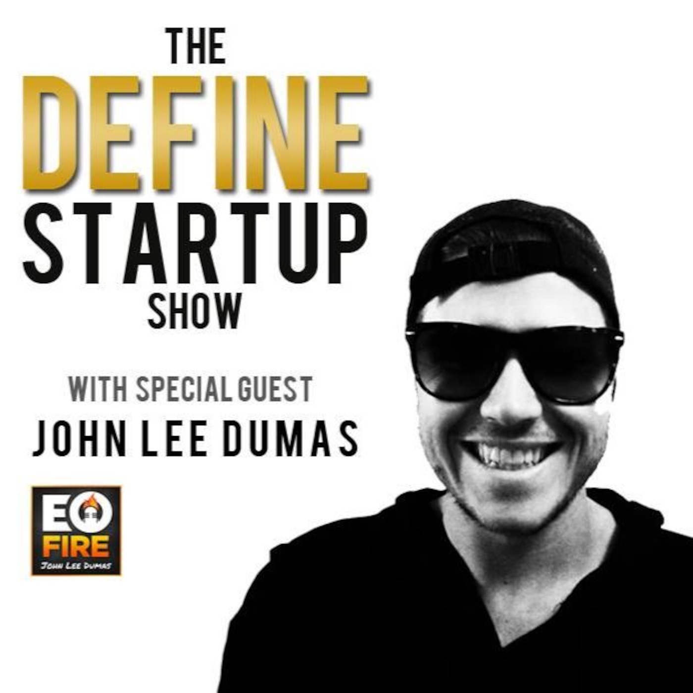 #11 $200,000 a Month and Achieving Any Goal With Founder & Host of EOFire John Lee Dumas