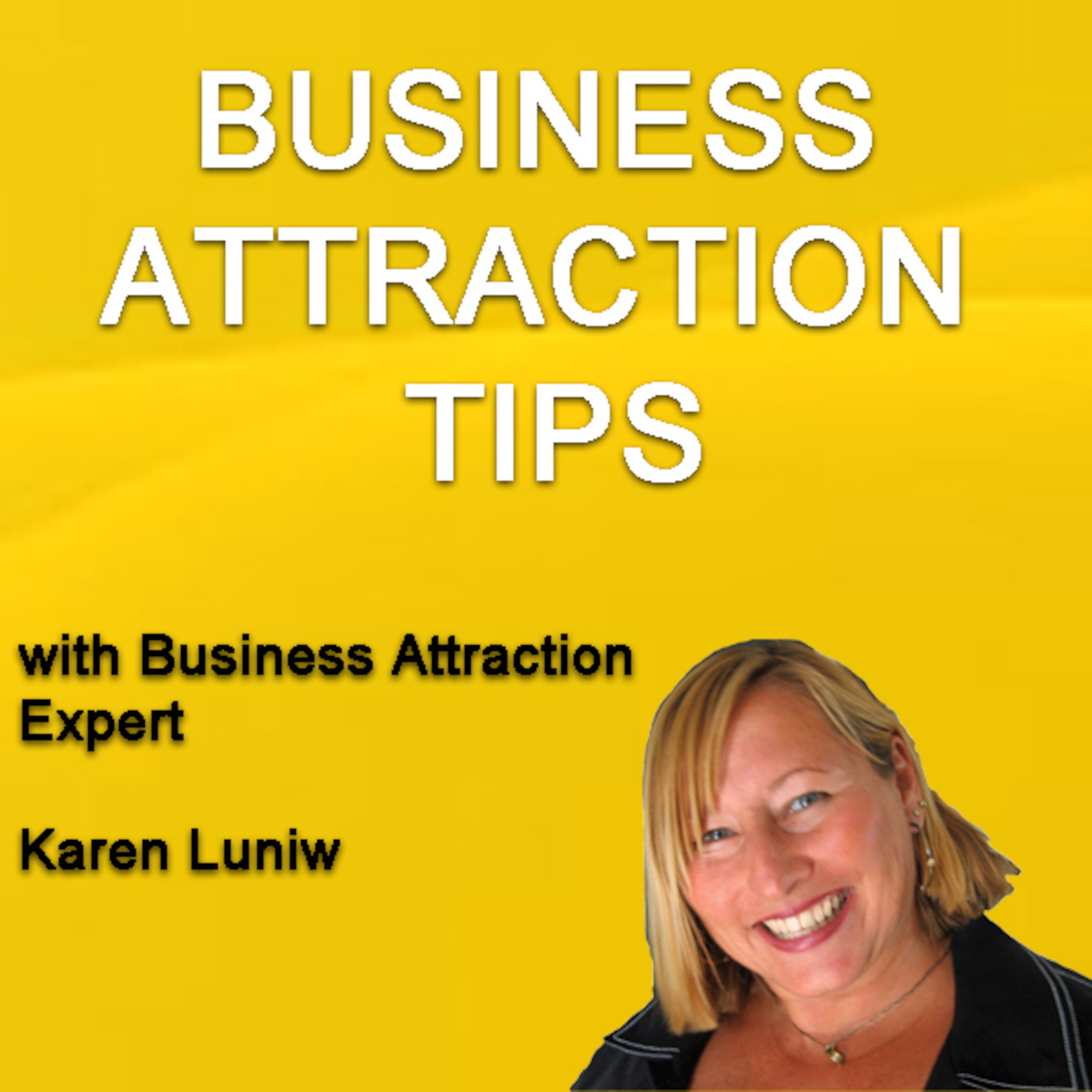 Episode 1 - Business Attraction Tips