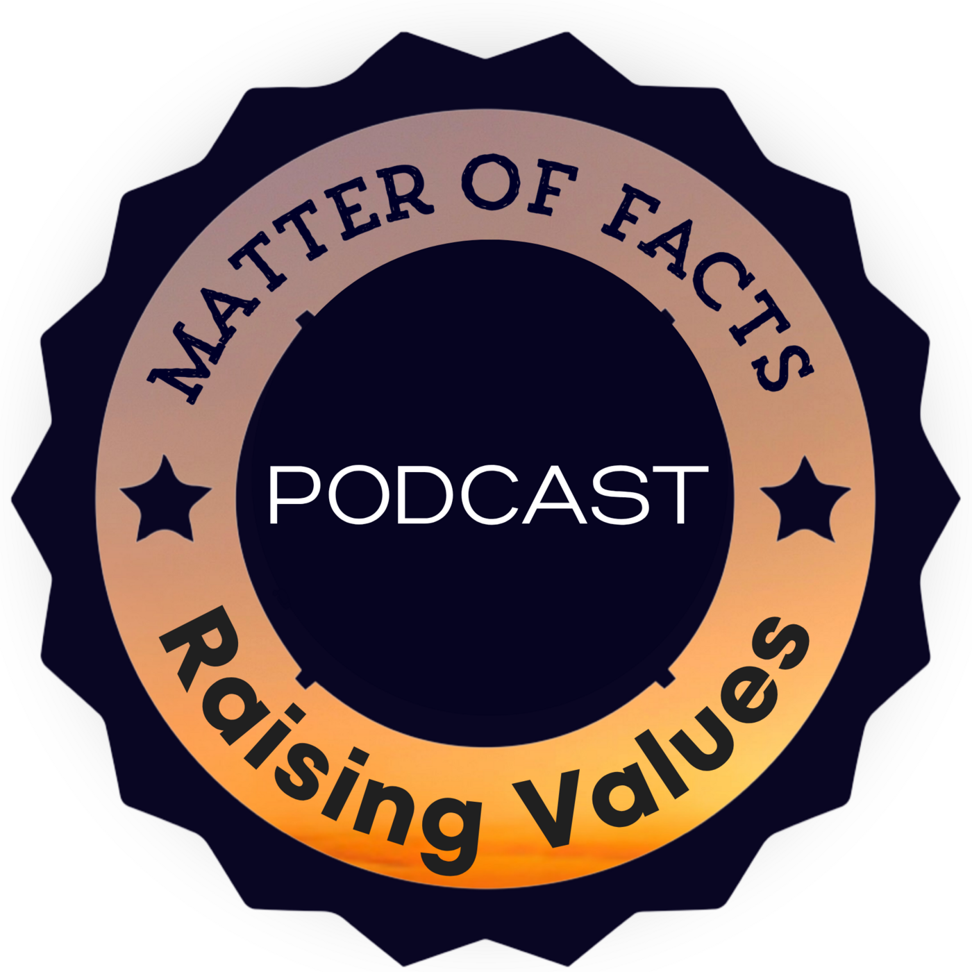 Matter of Facts and Raising Values Podcast