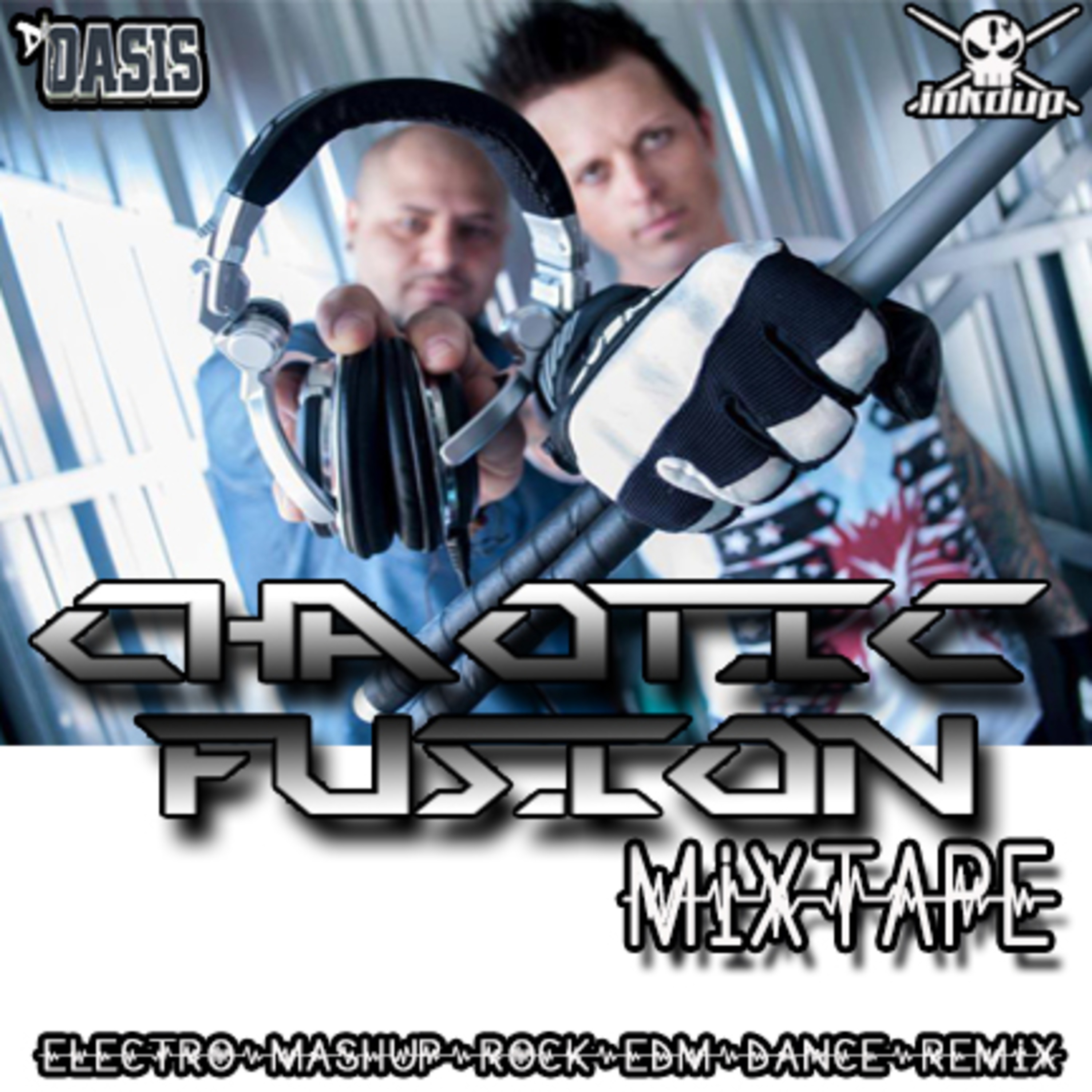 InkdUp X Dj Oasis Present- Chaotic Fusion the MIXTAPE