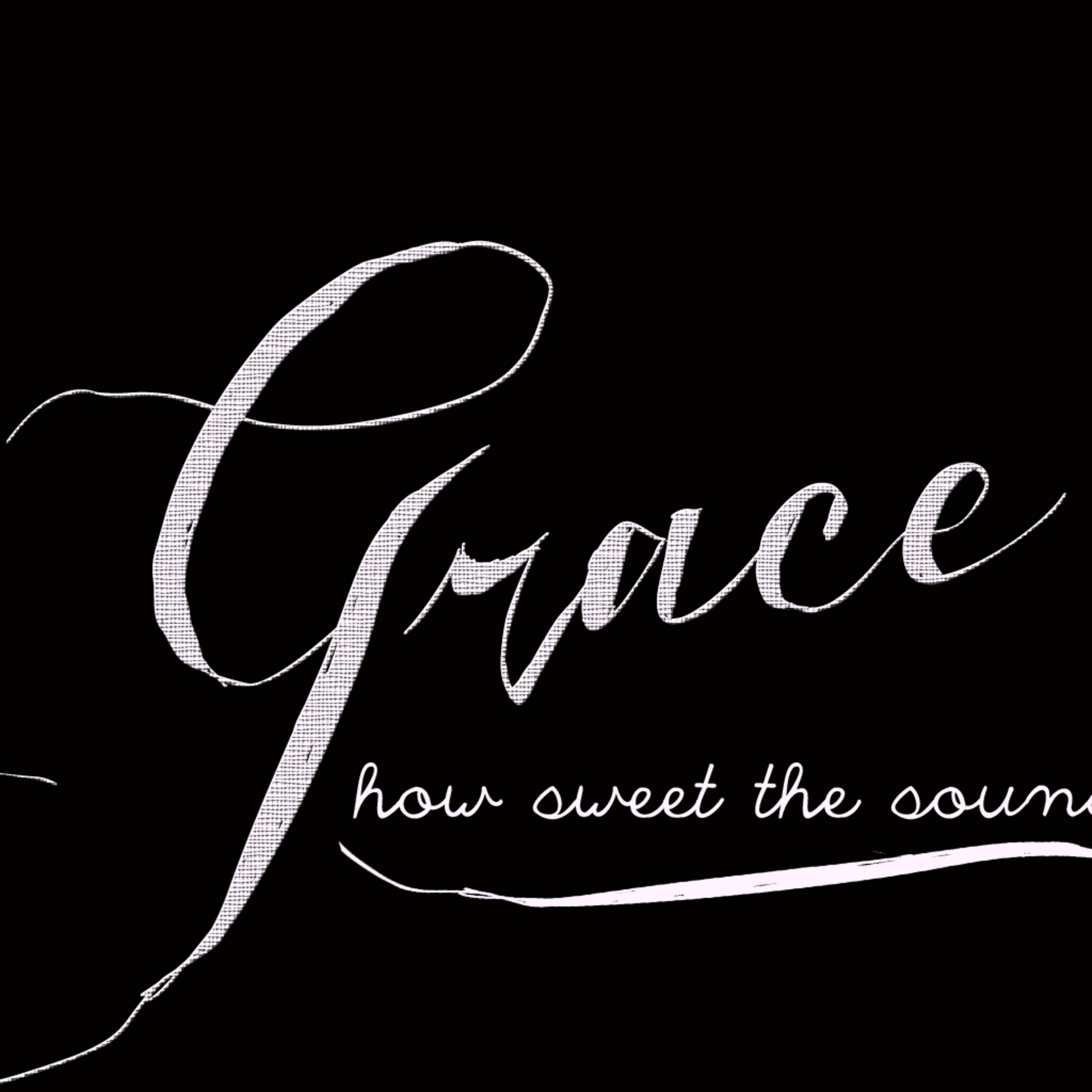GRACE: How Sweet The Sound (Part 1, "Grace Cravers") episode artwork