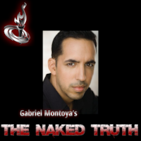 The Naked Truth by Gabriel Montoya | Free Podcasts | Podomatic"