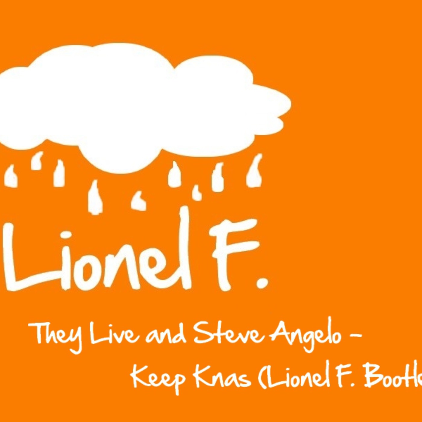 Hors série - They Live & Steve Angelo - Keep Knas (Lionel F. Bootleg)