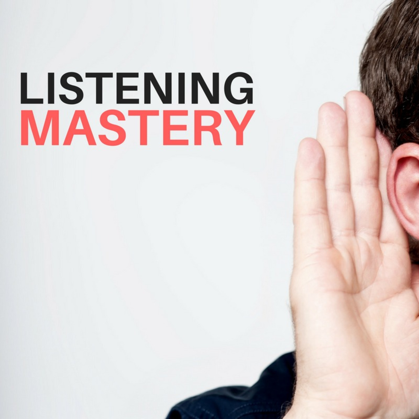 Listening Mastery - September 6, 2016 episode artwork